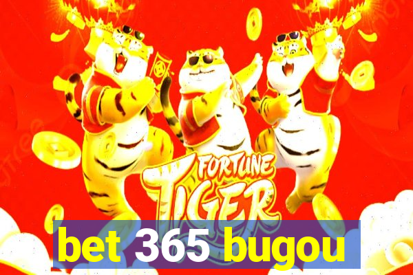 bet 365 bugou